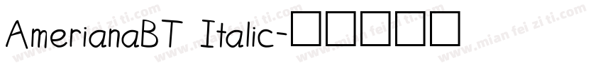 AmerianaBT Italic字体转换